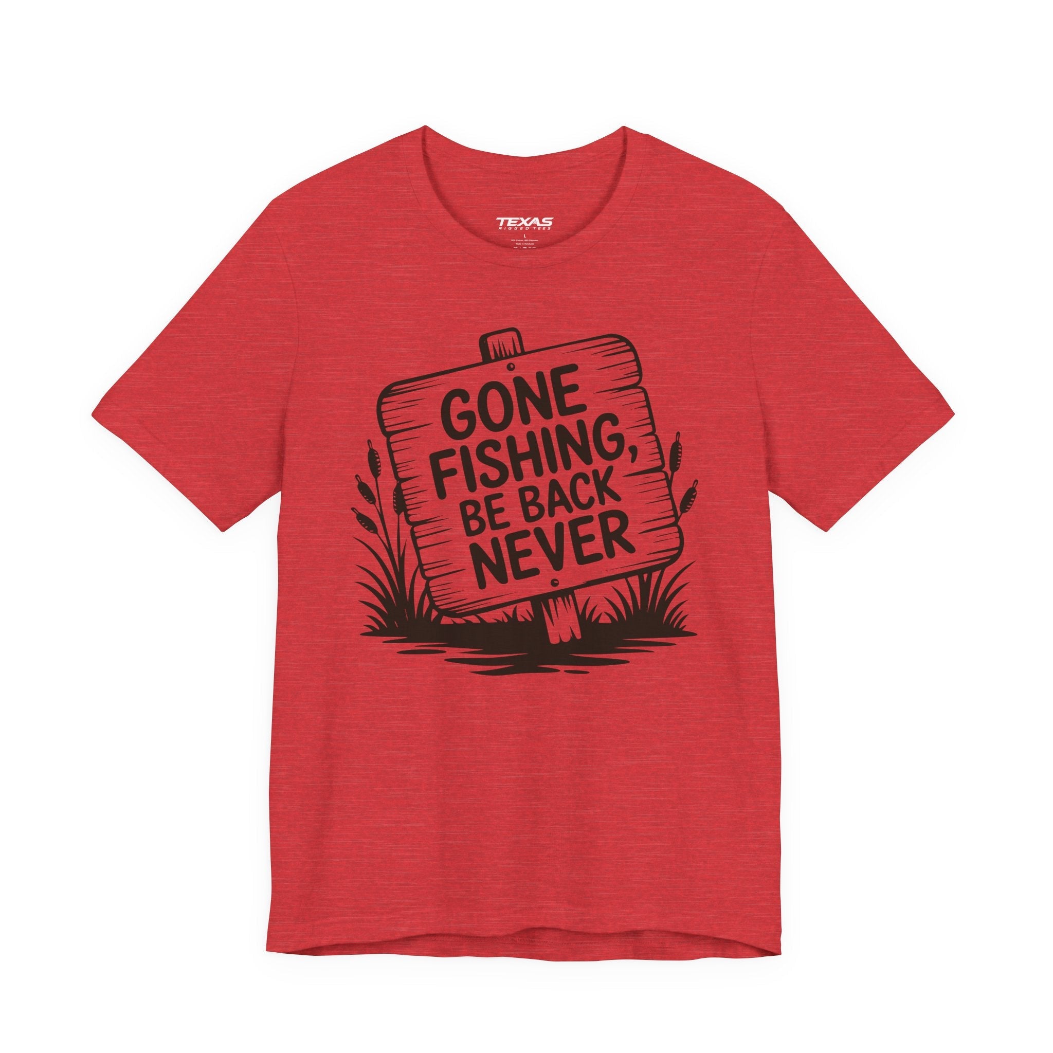 Gone Fishing, Be Back Never — Unisex Cotton Tee